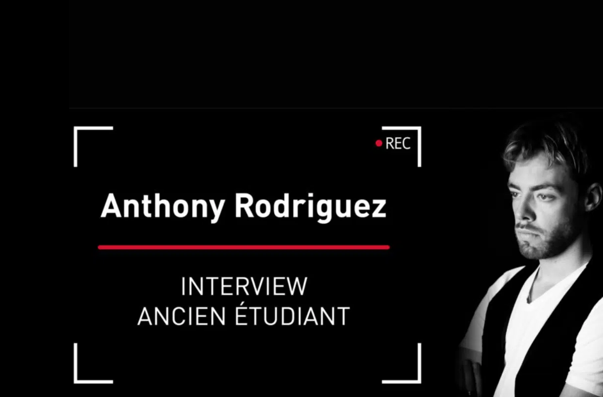 [Interview] Anthony RODRIGUEZ, ancien étudiant